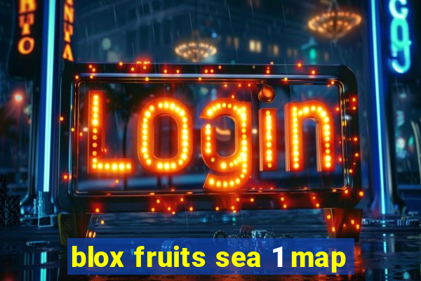 blox fruits sea 1 map